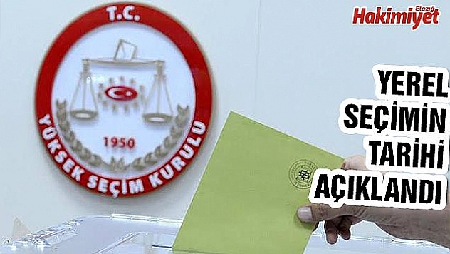 YEREL SEÇİMİN TARİHİ RESMEN AÇIKLANDI