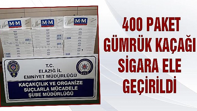 400 PAKET KAÇAK SİGARA ELE GEÇİRİLDİ