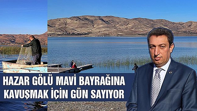 HAZAR GÖLÜ İÇİN 'YENİDEN' MAVİ BAYRAK GİRİŞİMİ