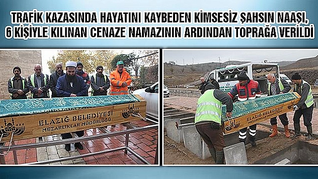 KAZADA ÖLDÜ, KİMLİĞİ BELİRLENEMEDİ