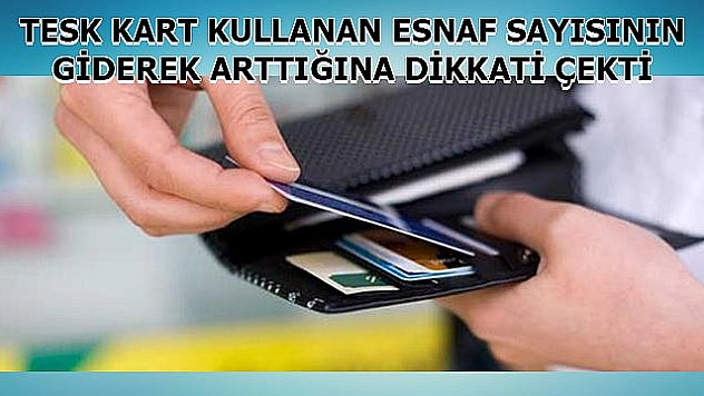 TESK KART KULLANICILARI 100 BİNE YAKLAŞTI