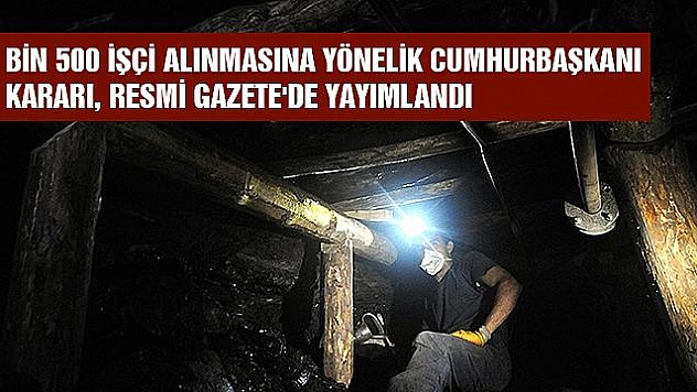 TTK'ye bin 500 işçi alınacak