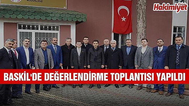 BASKİL'DE DEĞERLENDİRME TOPLANTISI