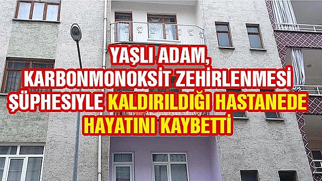 Elazığ'da karbonmonoksit zehirlenmesi: 1 ölü