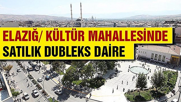 Elazığ/ Kültür Mahallesinde satılık dubleks daire