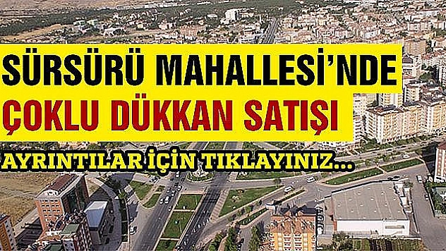 Sürsürü Mahahallesi'nde çoklu dükkan satışı