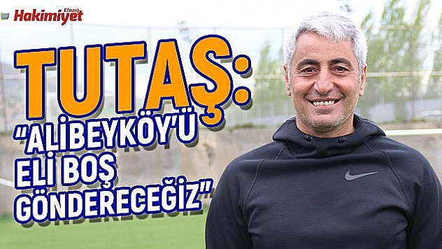 Tutaş: 'Yeni bir başlangıç yapacağız'