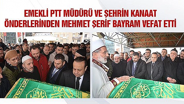 MEHMET ŞERİF HOCA VEFAT ETTİ