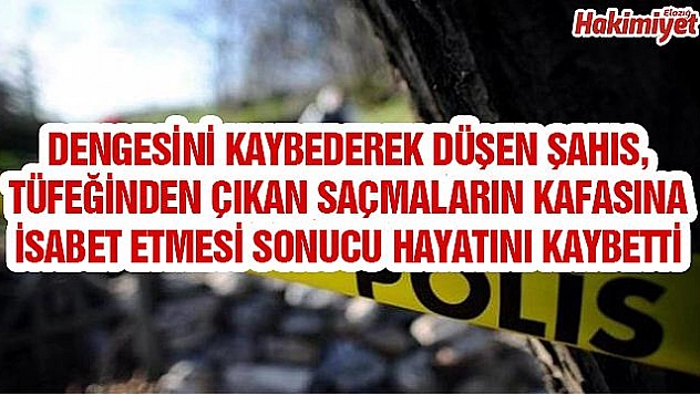 TÜFEĞİNDEN ÇIKAN SAÇMALARIN İSABET ETTİĞİ ŞAHIS, HAYATINI KAYBETTİ