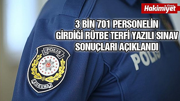 EMNİYETTE RÜTBE TERFİ YAZILI SINAV SONUÇLARI AÇIKLANDI