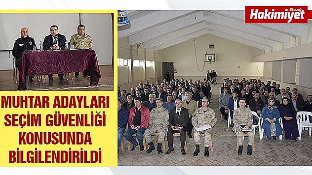 MUHTAR ADAYLARIYLA SEÇİM GÜVENLİĞİ TOPLANTISI DÜZENLENDİ