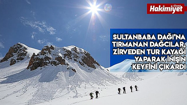 3 bin rakıma tırmanan dağcılar, zirveden tur kayağı yaptı