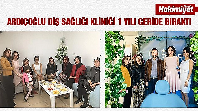 Ardıçoğlu Diş Sağlığı Kliniği 1 Yılı Geride Bıraktı