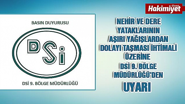 DSİ 9. Bölge Müdürlüğü'den Uyarı