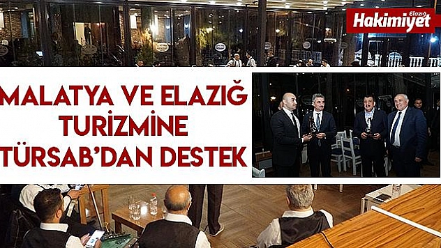 MALATYA VE ELAZIĞ TURİZMİNE TÜRSAB'DAN DESTEK