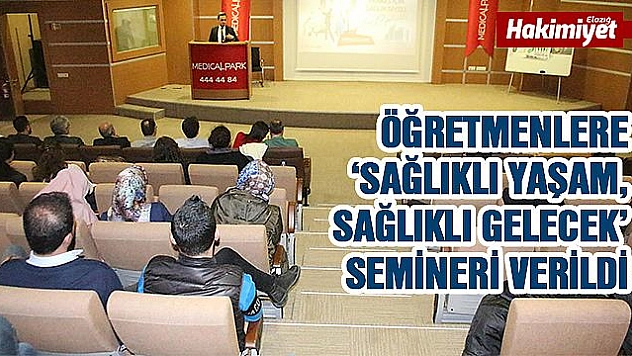 Rehber öğretmenlere 'Sağlıklı Yaşam, Sağlıklı Gelecek' semineri düzenlendi