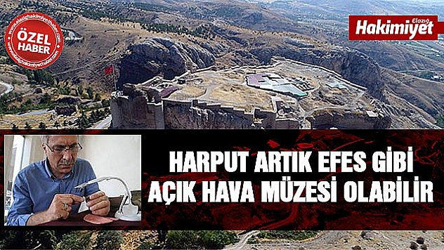HARPUT'A AÇIK HAVA MÜZESİ