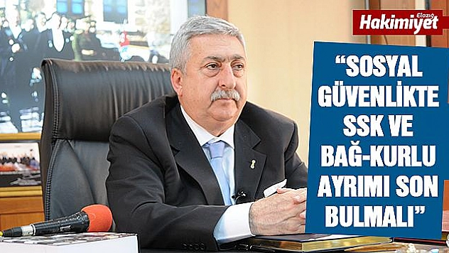 Palandöken: 'Sosyal güvenlikte eşitlik şart'