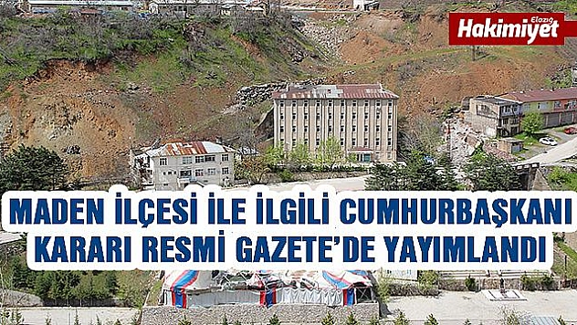 Maden ilçesinde belirlenen bölge riskli alan ilan edildi 