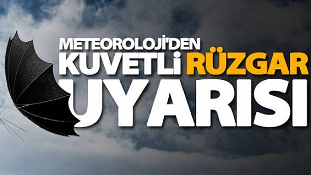 Meterolojiden Kuvvetli Rüzgar Uyarısı