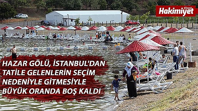 Tatilciler seçime gitti, Hazar Gölü boş kaldı  