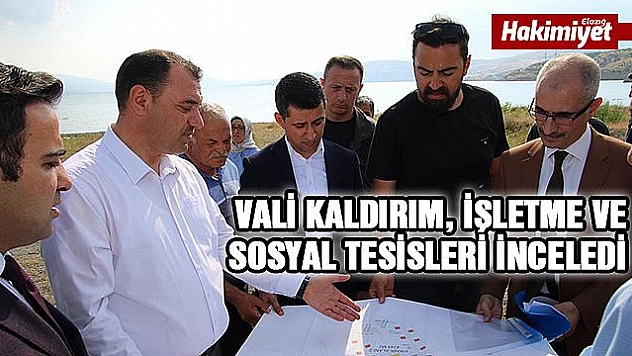 Vali Kaldırım, Hazar Gölünde yapılacak olan 350 yataklı otel hakkında bilgi aldı