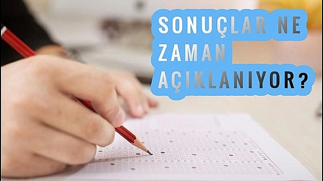 YKS, TYT, AYT sonuçları ne zaman belli oluyor?