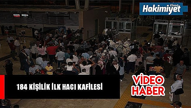 Elazığ'da ilk hacı kafilesi yola çıktı