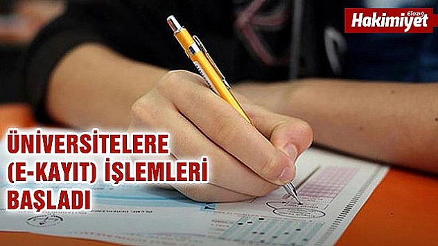Üniversitelere Elektronik Kayıt (E-kayıt) işlemleri başladı