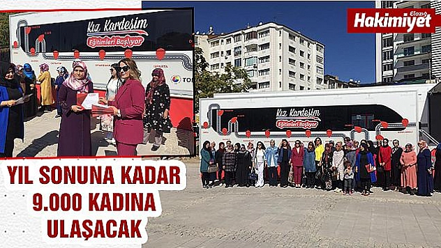 Kız Kardeşim Eğitim Tır'ı Elazığlı kadınlarla buluştu