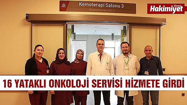 Fethi Sekin Şehir Hastanesi'nde Onkoloji servisi hizmete girdi
