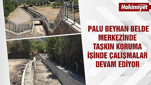 TAŞKIN KORUMA ÇALIŞMALARINDA SONA GELİNDİ