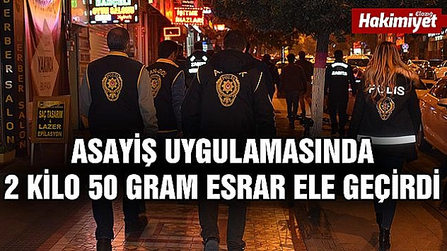 2,5 kilo esrar yakalandı