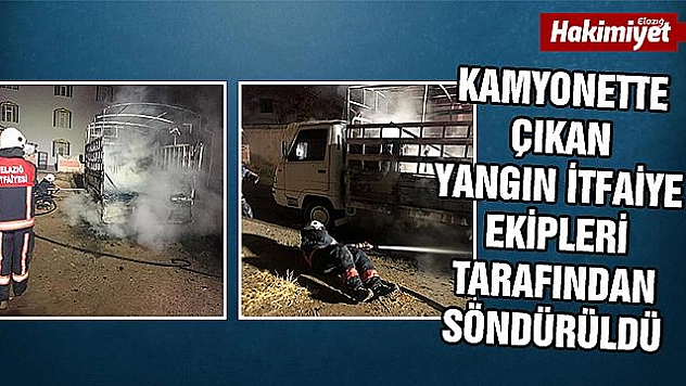 Elazığ'da kamyonet yangını
