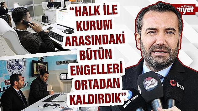 Elazığ'da 'vatandaşa hizmette kolaylık'dönemi