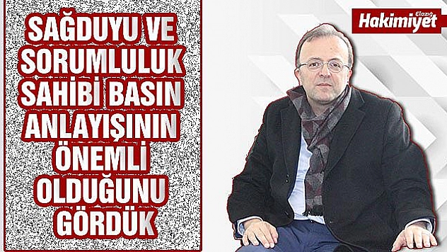 BU SÜREÇTE DE BASINIMIZIN YANINDAYIZ
