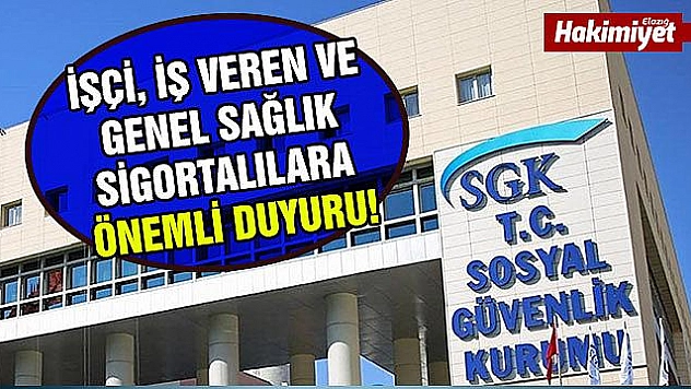SGK'DAN SİGORTALI VE GENEL SAĞLIK SİGORTALI VATANDAŞLAR İÇİN ÖNEMLİ AÇIKLAMA