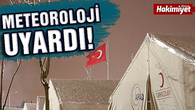 Deprem bölgesi için yağış ve kuvvetli rüzgar uyarısı