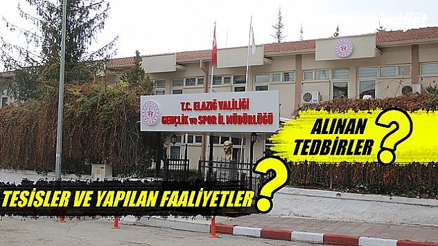 Depremden bu yana ELAZIĞ GSİM ne yaptı?