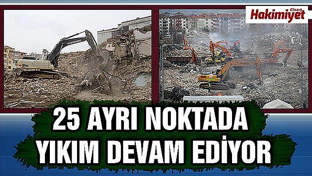 Depremin vurduğu Elazığ'da yıkımlar sürüyor