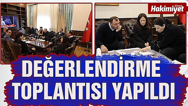 DURUM DEĞERLENDİRME VE HASAR TESPİT ÇALIŞMALARI TOPLANTISI GERÇEKLEŞTİ
