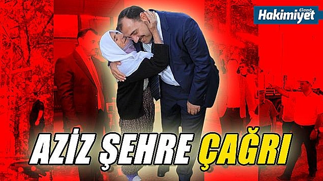 AZİZ ŞEHRE ÇAĞRI