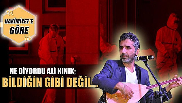 BİLDİĞİN GİBİ DEĞİL..