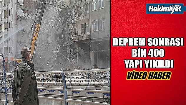 Deprem sonrası bin 400 yapı yıkıldı, çalışmalar sürüyor