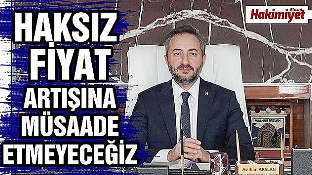 Elazığ TSO Başkanı Arslan:'Tüm yaptırımlar tereddütsüz uygulanacak'   