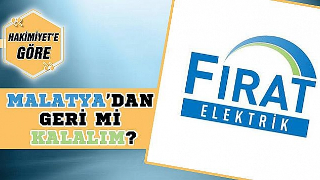 MALATYA'DAN GERİ Mİ KALALIM?