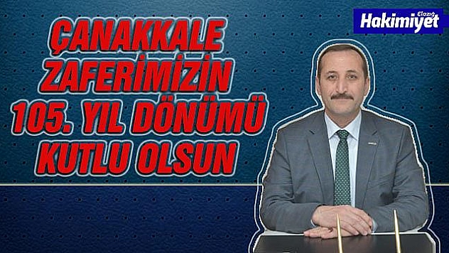 ÖZEREN'DEN 18 MART ÇANAKKALE  ZAFERİ MESAJI