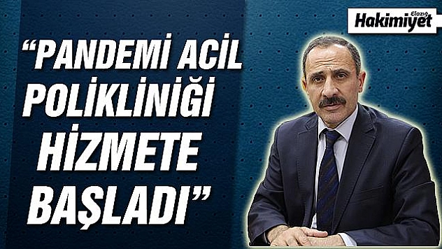 PANDEMİ ACİL POLİKLİNİĞİ AÇILDI