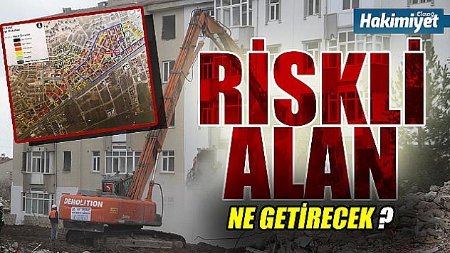 'RİSKLİ ALAN' NE GETİRECEK?