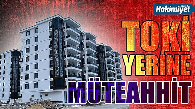 TOKİ YERİNE MÜTEAHHİT